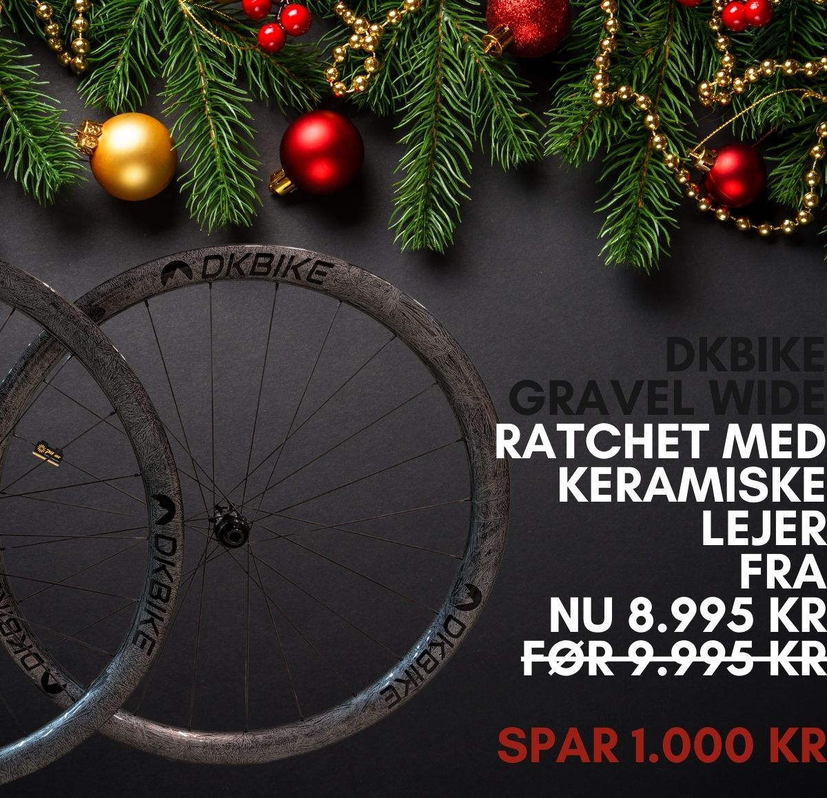 (H)juletilbud SPAR 1.000 KR PÅ Special Edition GRAVEL WIDE HJULSÆT