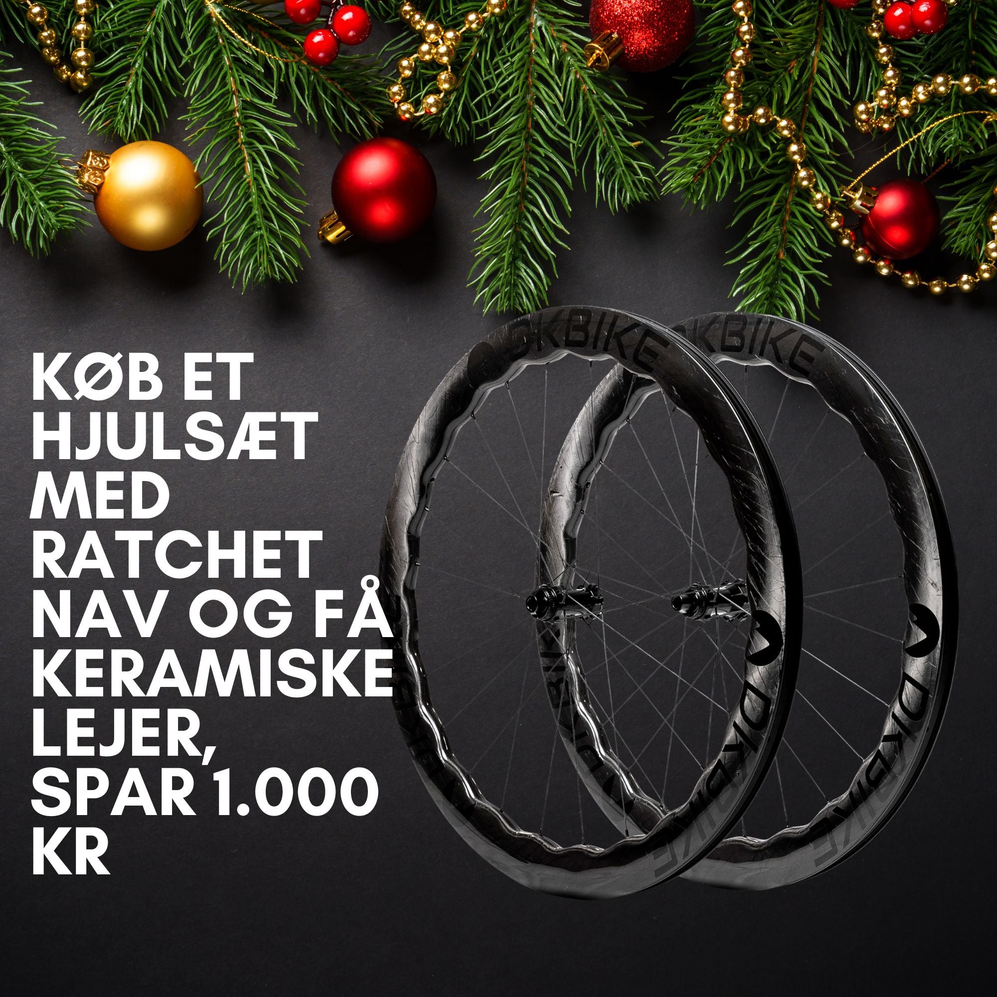 (H)juletilbud SPAR 1000kr på ALLE hjulsæt med Ratchet nav med keramiske lejer